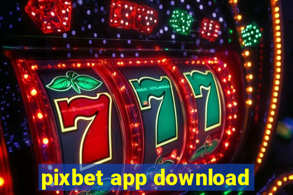 pixbet app download